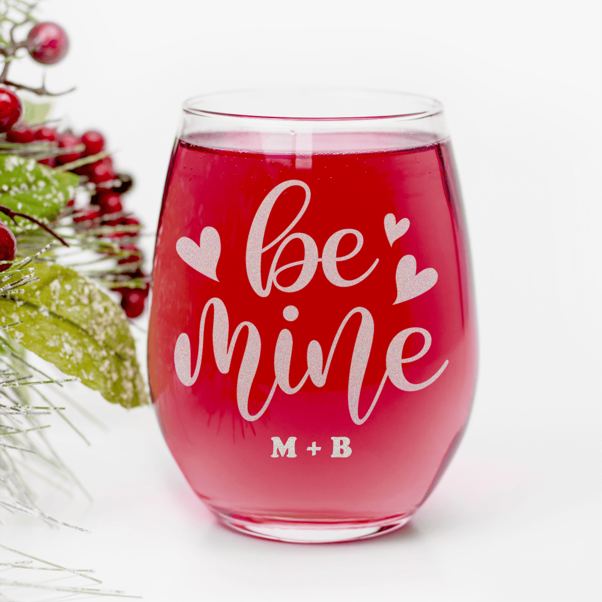 Be Mine Stemless Wine Glass