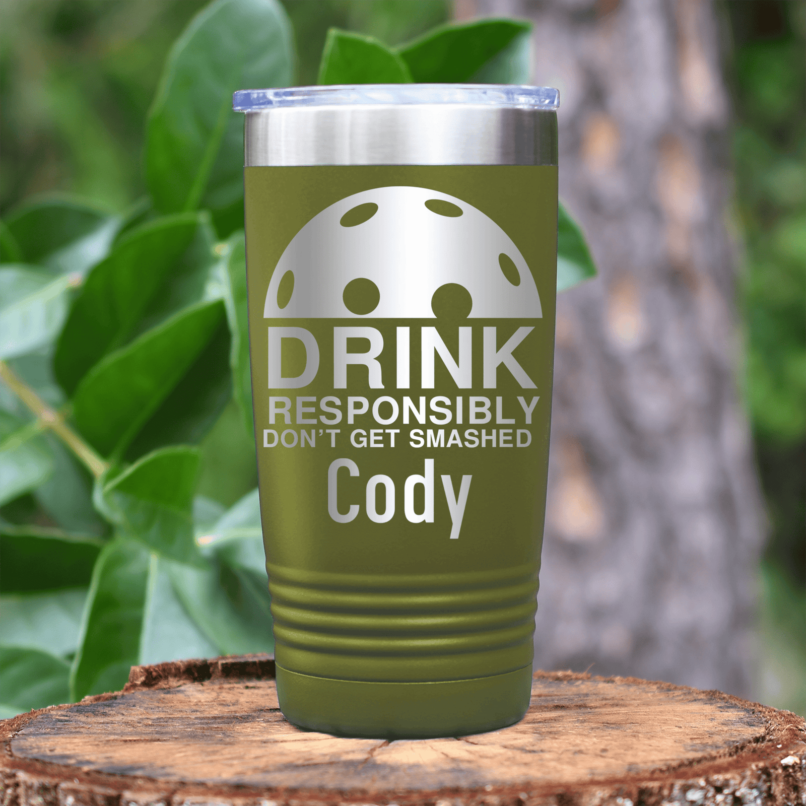 Military Green Pickleball Tumbler With Dont Get Smashed Design