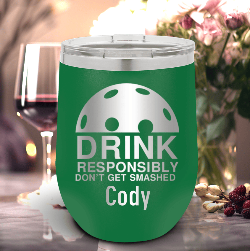 Green Pickleball Wine Tumbler With Dont Get Smashed Design