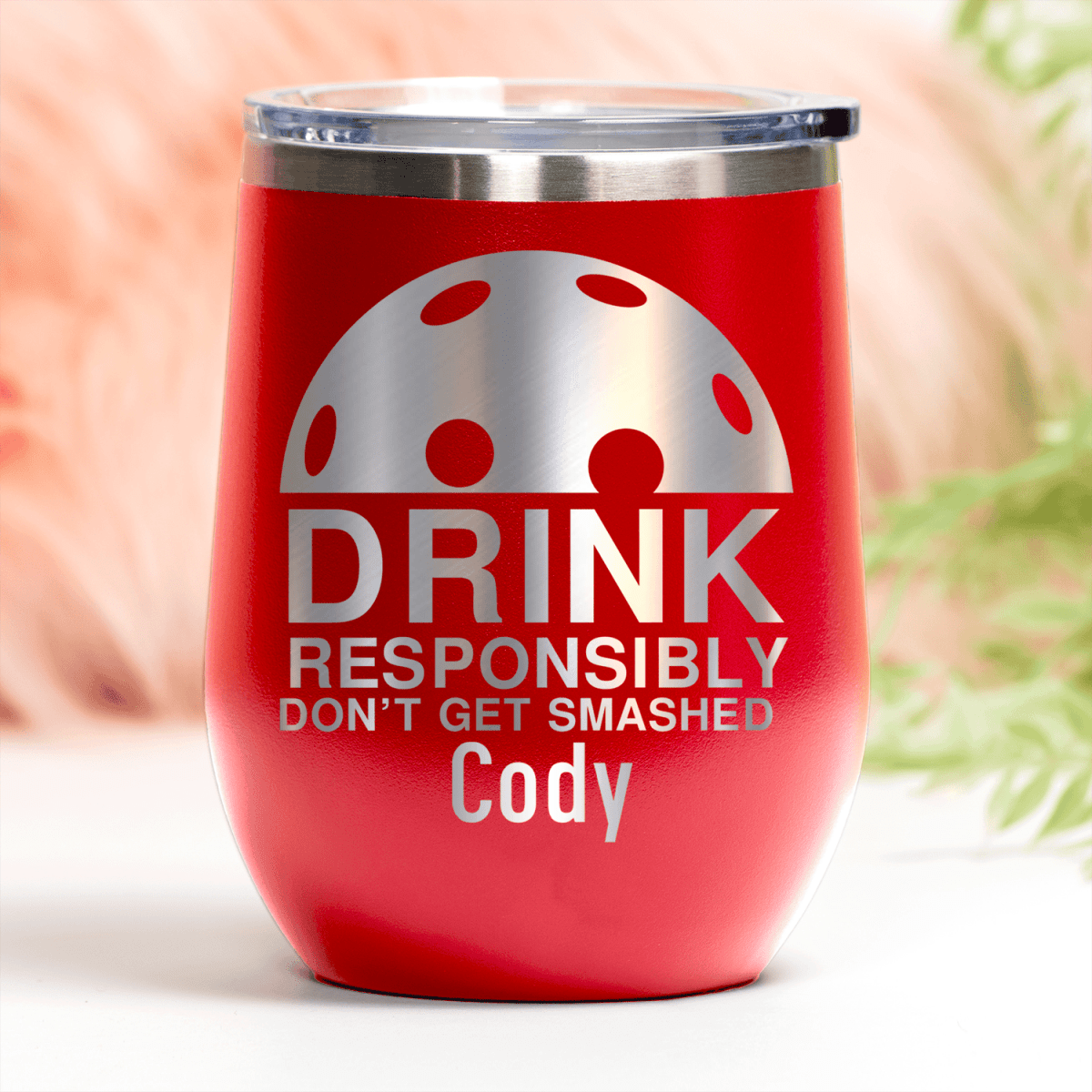 Red Pickleball Wine Tumbler With Dont Get Smashed Design