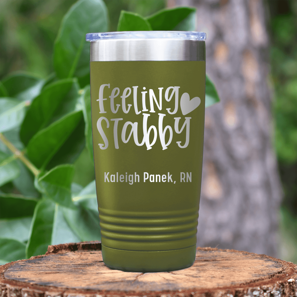 Military Green Nurse Tumbler With Feeling Stabby Design