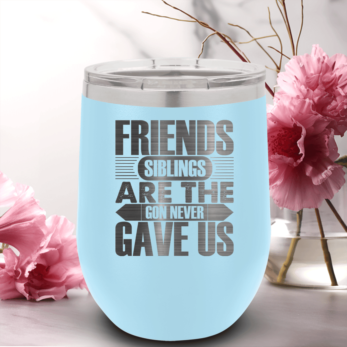 Light Blue Best Friends Wine Tumbler With Friends Are Siblings Design