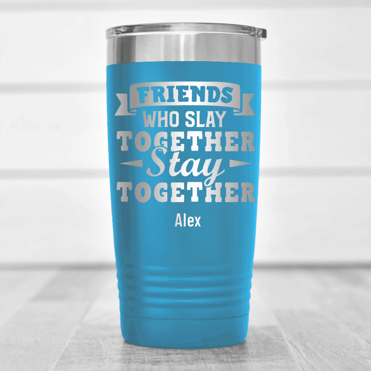 Light Blue Best Friend Tumbler With Friends Who Slay Stay Design