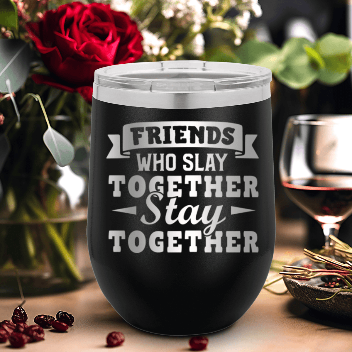 Black Best Friends Wine Tumbler With Friends Who Slay Stay Design