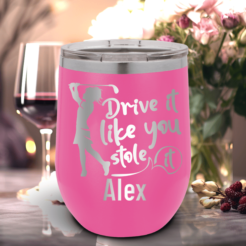 Pink Golf Gifts For Her Wine Tumbler With I Drive Like Its Stolen Design