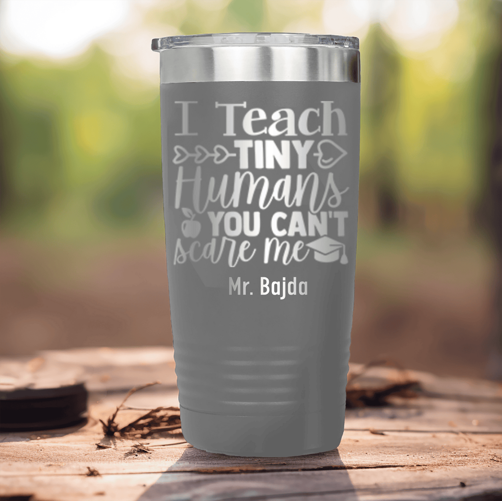 Grey Teacher Tumbler With Im A Teacher You Cant Scare Me Design