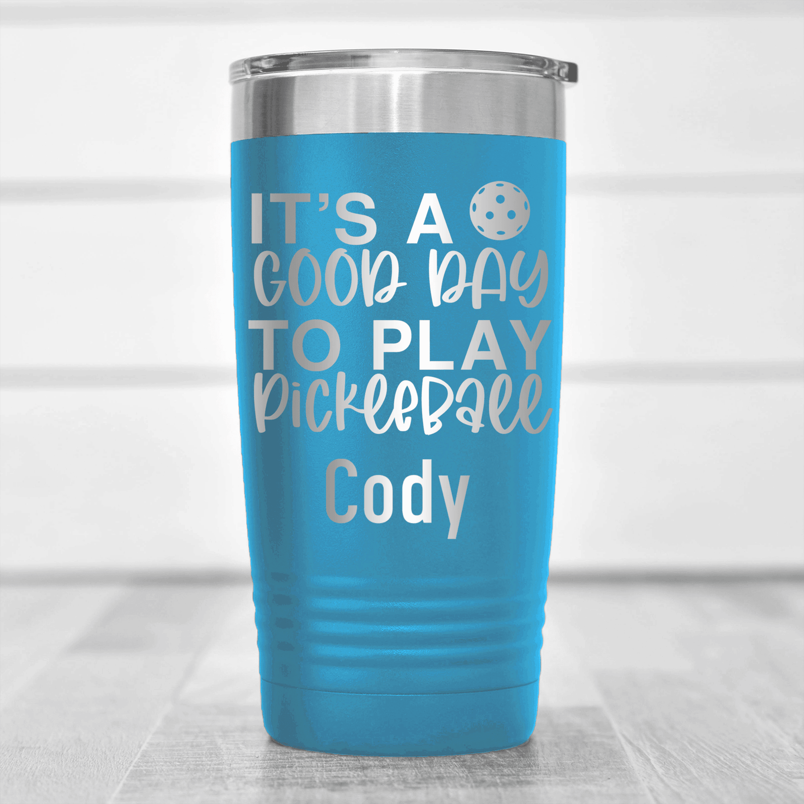 Light Blue Pickleball Tumbler With Its A Good Day For Pickleball Design