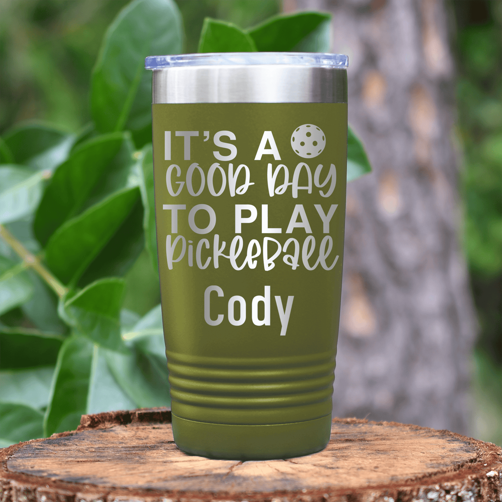 Military Green Pickleball Tumbler With Its A Good Day For Pickleball Design