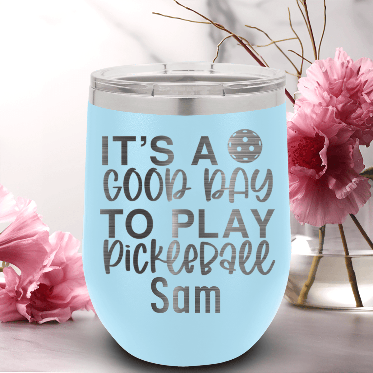 Light Blue Pickleball Wine Tumbler With Its A Good Day For Pickleball Design
