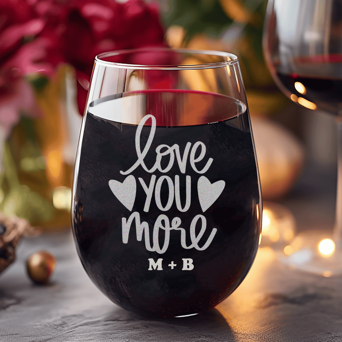 Personalized Love You More Stemless Wine Glass for her, Customized Gifts for Women by Groovy Girl Gifts