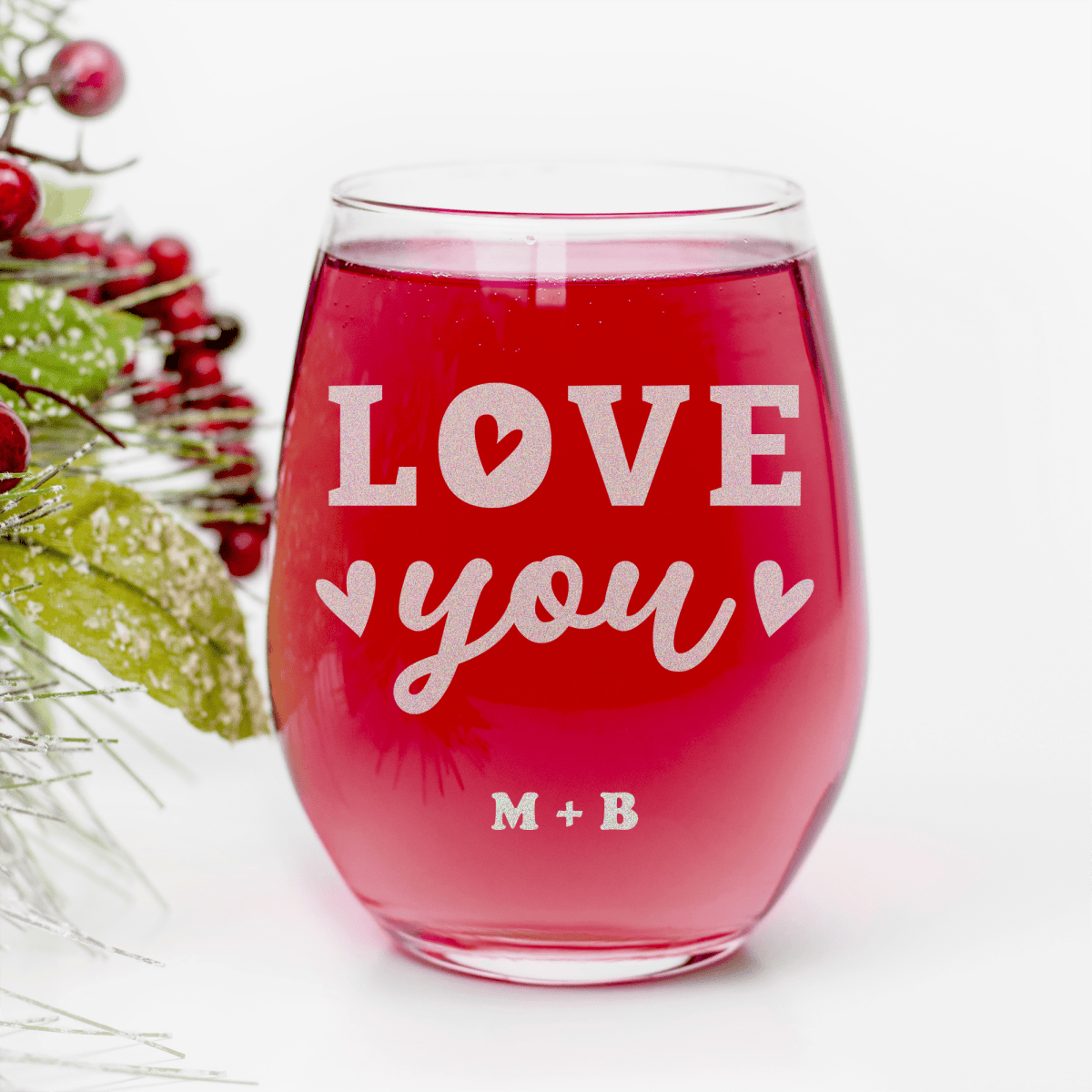 Love You Most Stemless Wine Glass