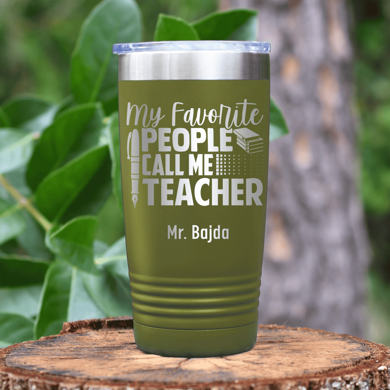 Military Green Teacher Tumbler With My Favorite People Call Me Teacher Design