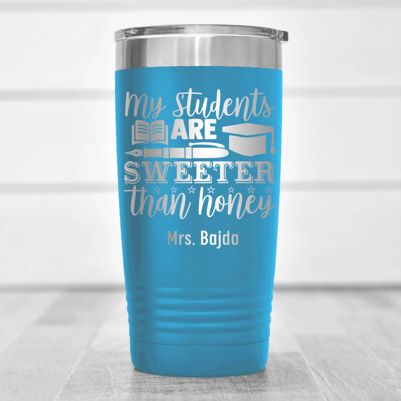 Light Blue Teacher Tumbler With My Students Are Honey Design