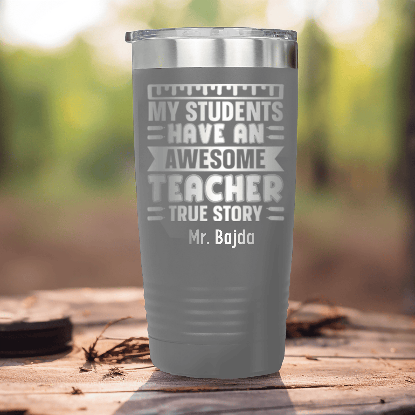 Grey Teacher Tumbler With My Students Have An Awesome Teacher Design