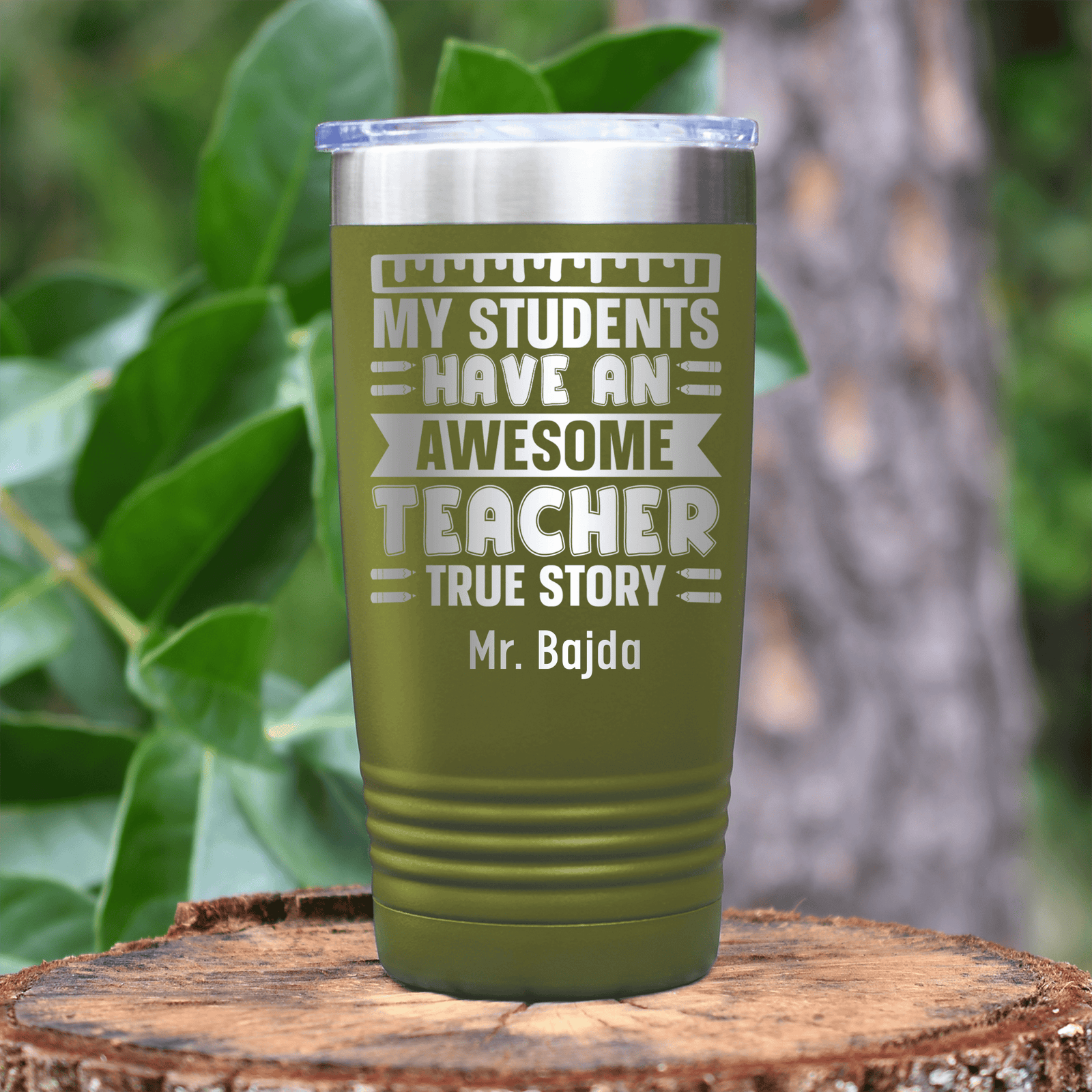 Military Green Teacher Tumbler With My Students Have An Awesome Teacher Design