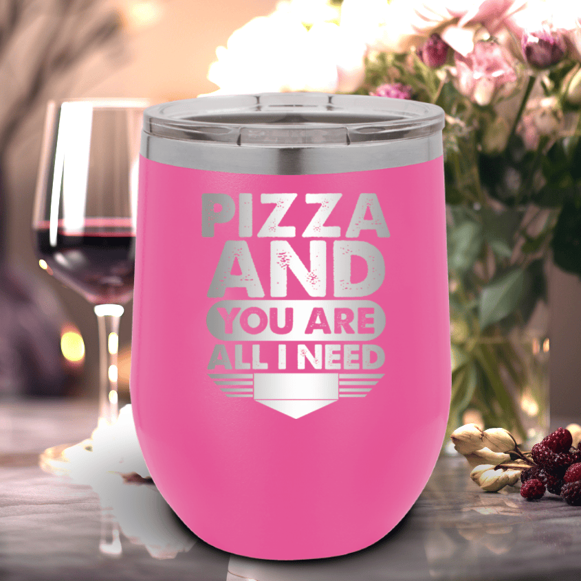 Pink Best Friends Wine Tumbler With Pizza And You Are All I Need Design