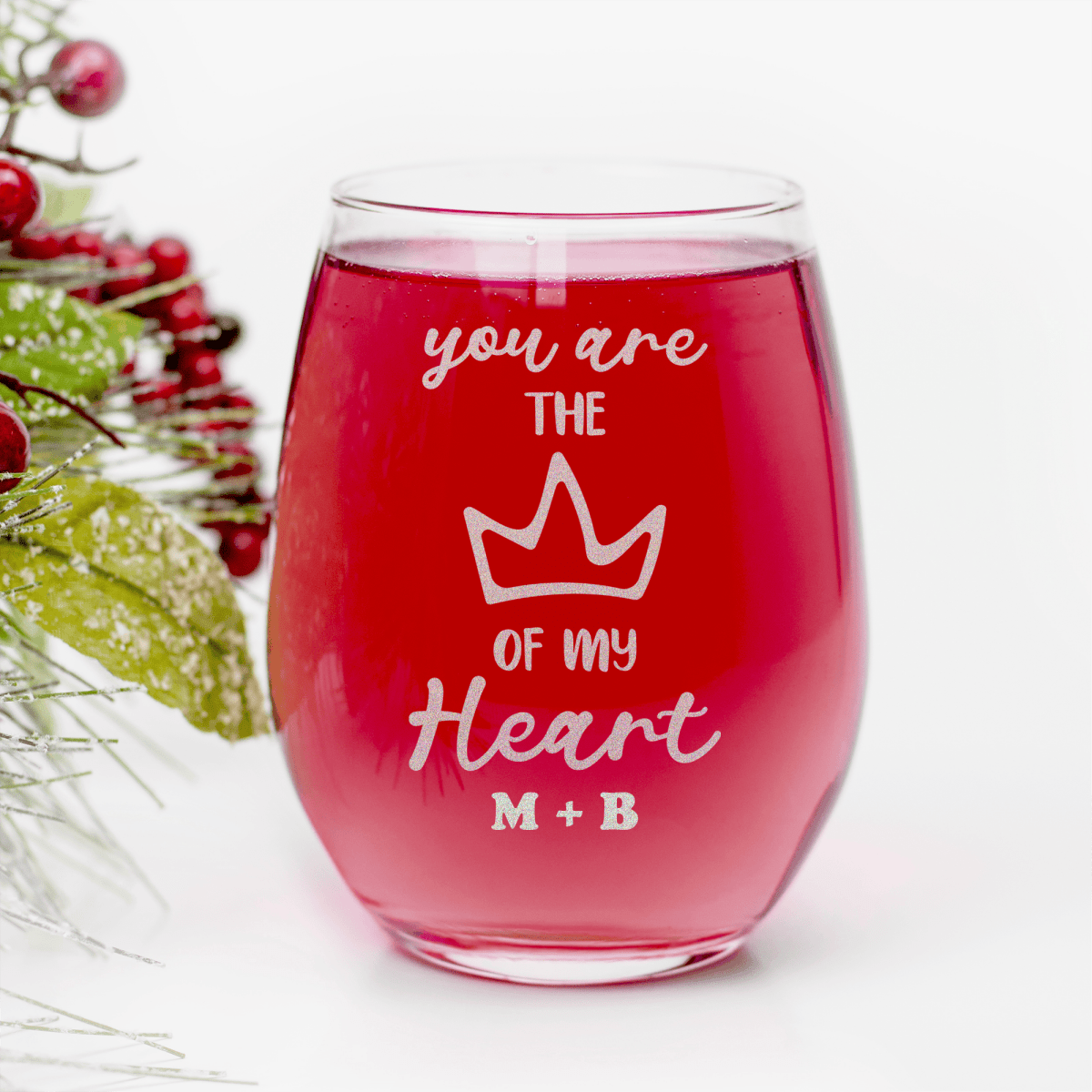 The Queen Of My Heart Stemless Wine Glass