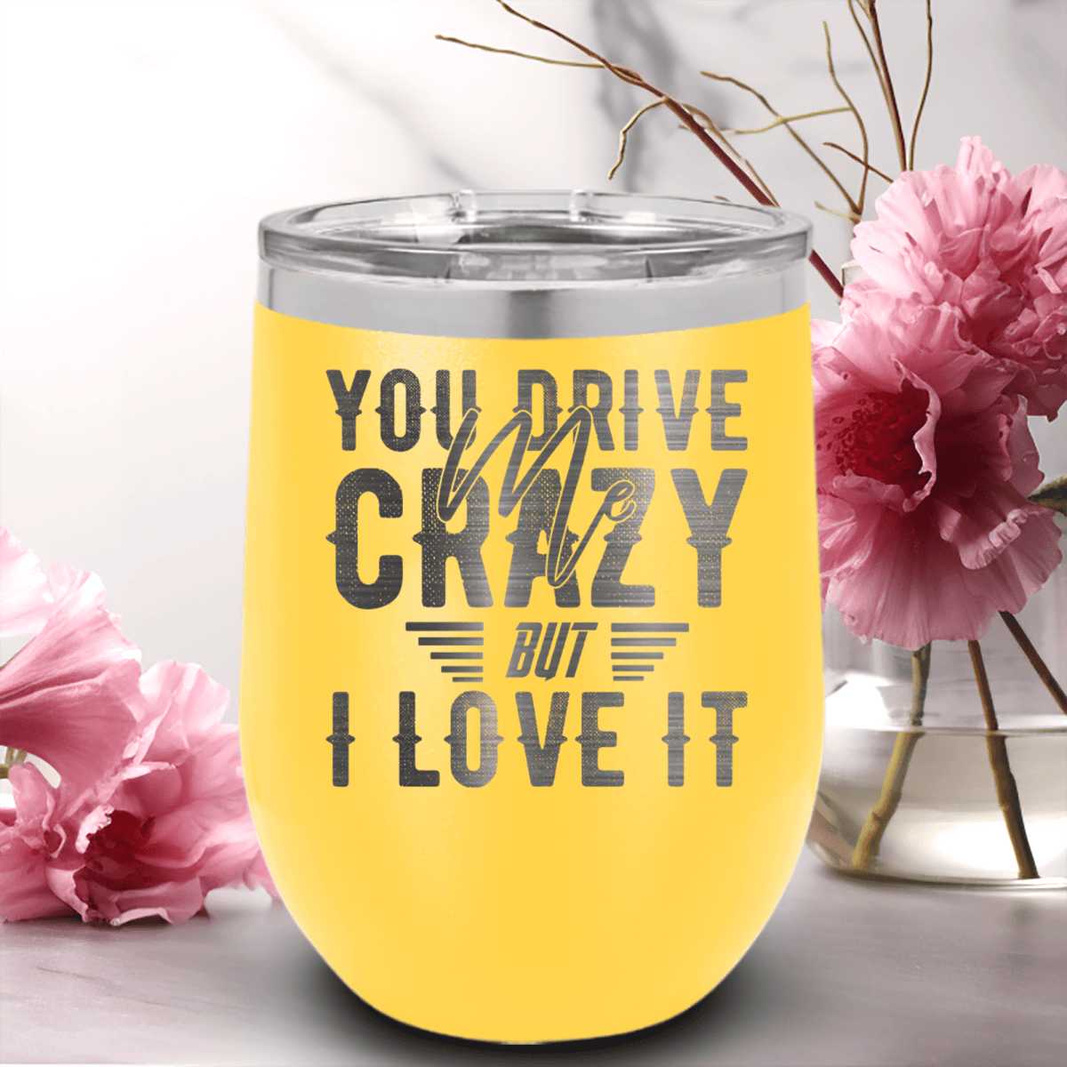 Yellow Best Friends Wine Tumbler With You Drive Me Crazy But I Love You Design