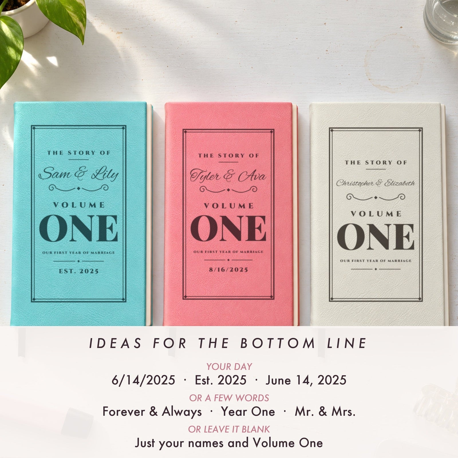 Three engraved couples journals in teal, pink and white for Sam & Lily, Tyler & Ava and Christopher & Elizabeth, with bottom line ideas