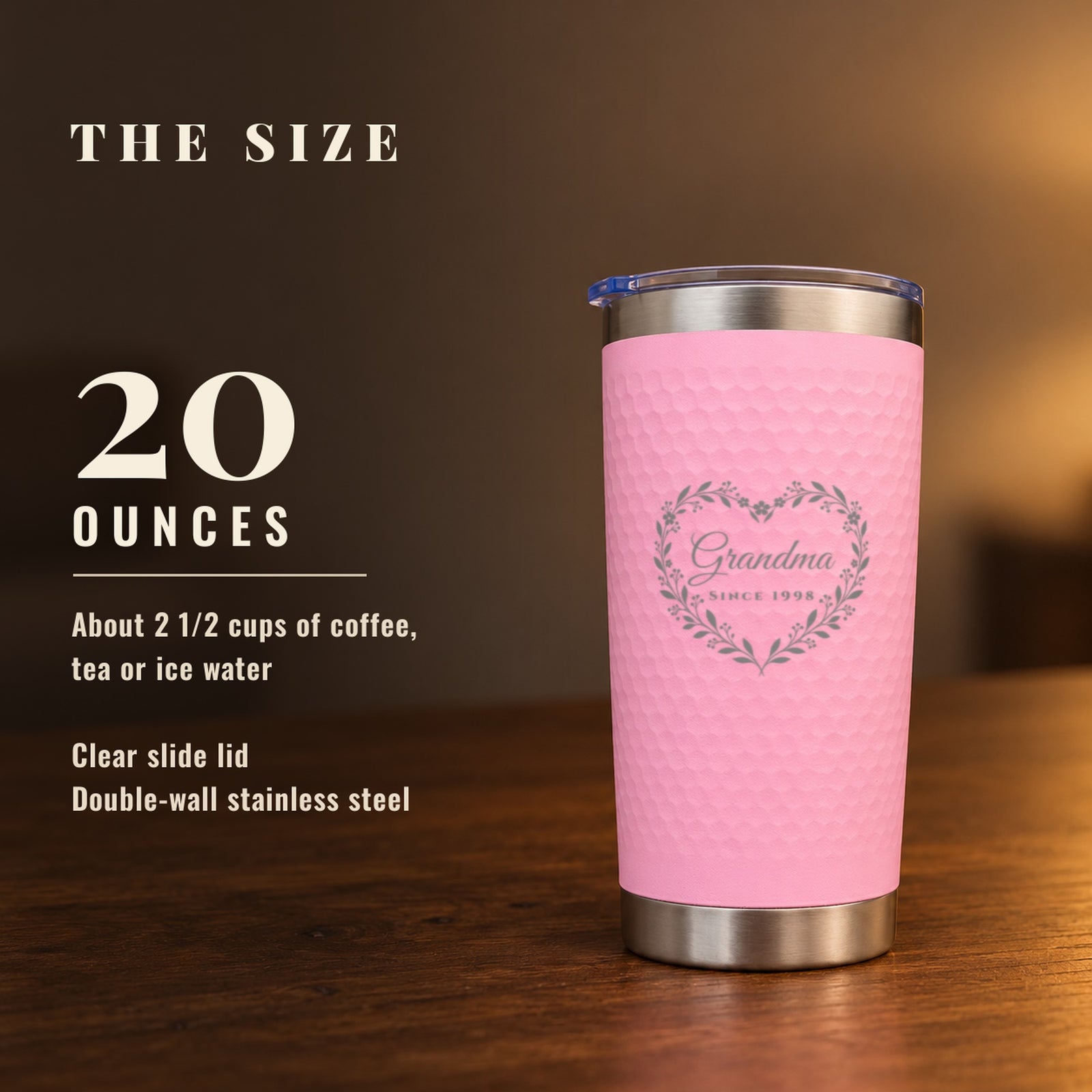 Size of the pink personalized grandma tumbler: it holds 20 ounces, about two and a half cups, with a clear slide lid
