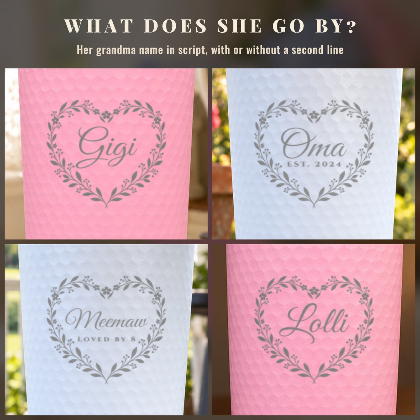 Four personalized grandma tumblers showing different grandma names, Gigi, Oma, Meemaw and Lolli, each framed in a heart wreath