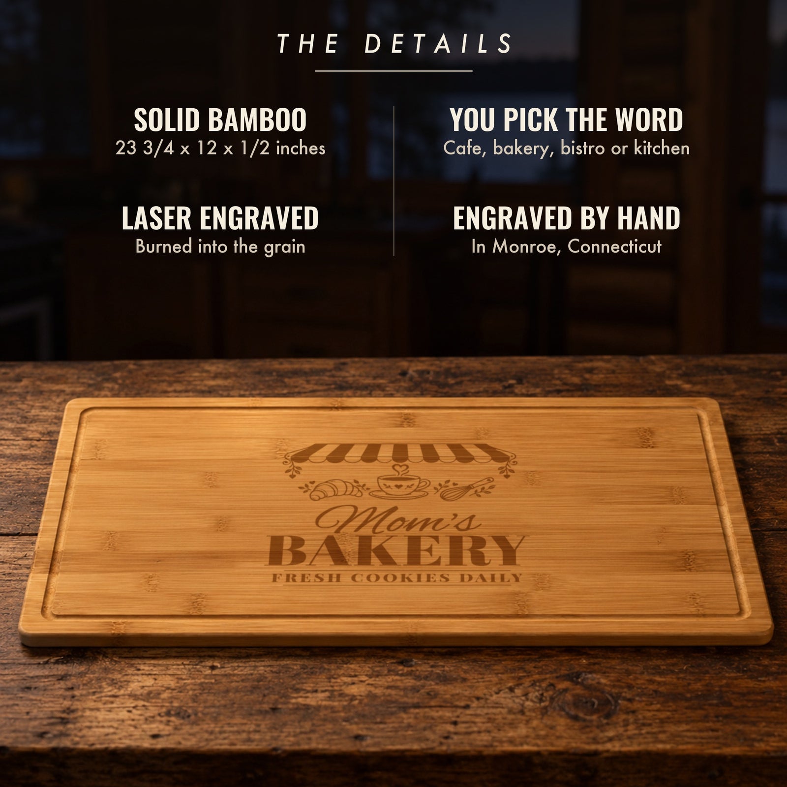 The details of the Her Café cutting board: solid bamboo, 23 3/4 by 12 inches, you pick cafe, bakery, bistro or kitchen, laser engraved by hand