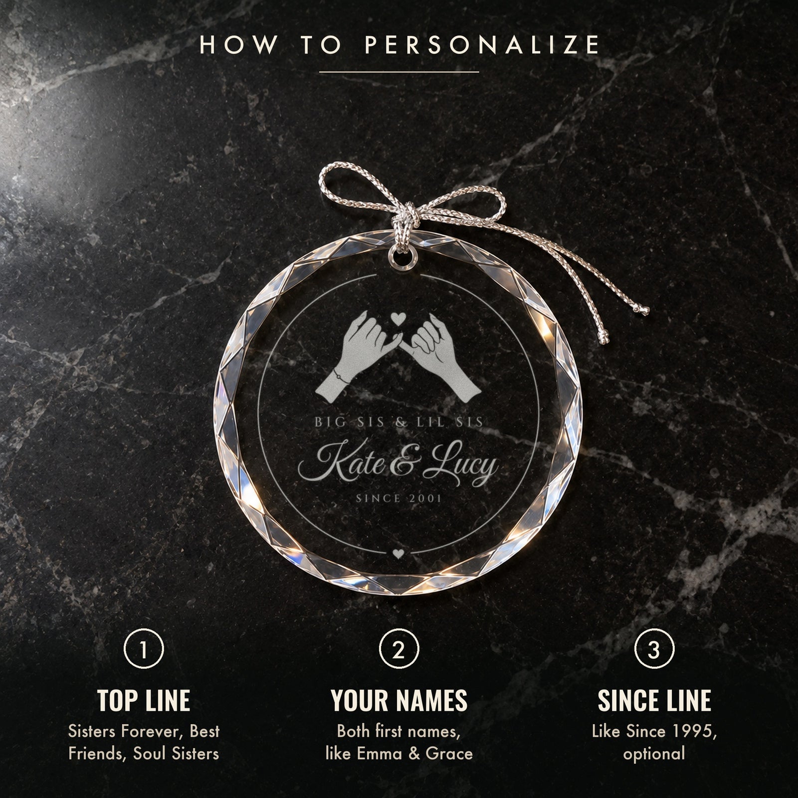 How to personalize the sister ornament: 1 top line, 2 your names, 3 an optional since line, shown on black marble with Kate & Lucy engraved