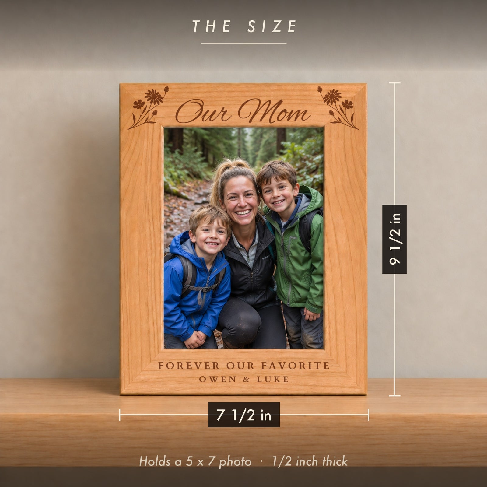 Size of the personalized mom picture frame, 7 1/2 inches wide by 9 1/2 inches tall, holds a 5 x 7 photo, engraved Our Mom with Forever Our Favorite and Owen & Luke
