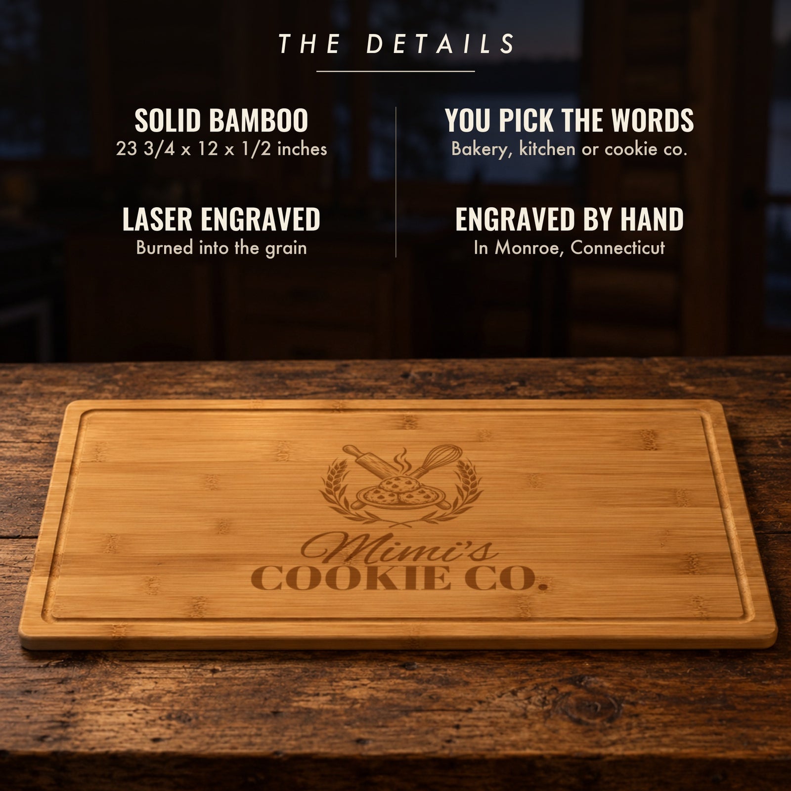 The details of the Nana's Bakery cutting board: solid bamboo, 23 3/4 by 12 inches, you pick bakery, kitchen or cookie co., laser engraved by hand