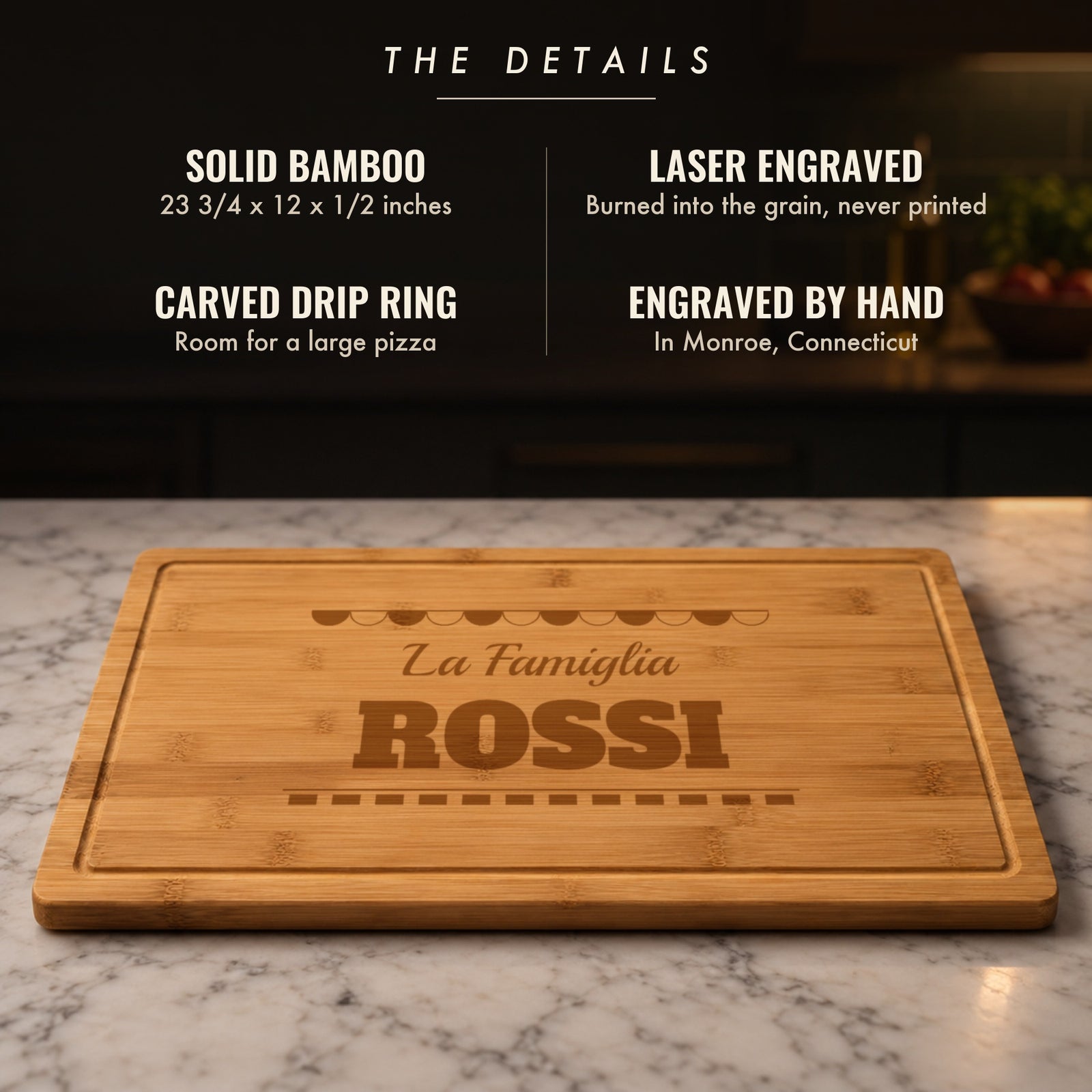 The details of the personalized pizza board: solid bamboo, 23 3/4 by 12 inches, laser engraved La Famiglia ROSSI, carved drip ring, engraved by hand