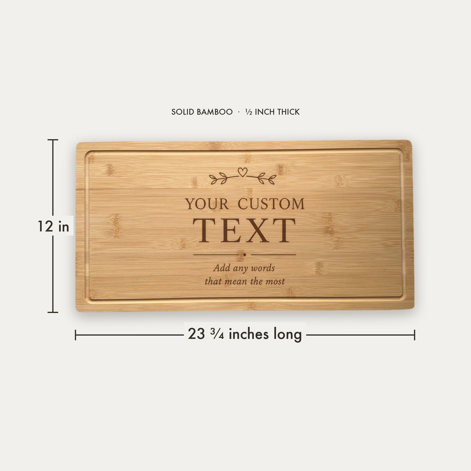 Size guide for the personalized quote charcuterie board, 23 and three quarter inches long by 12 inches wide in half inch thick solid bamboo.