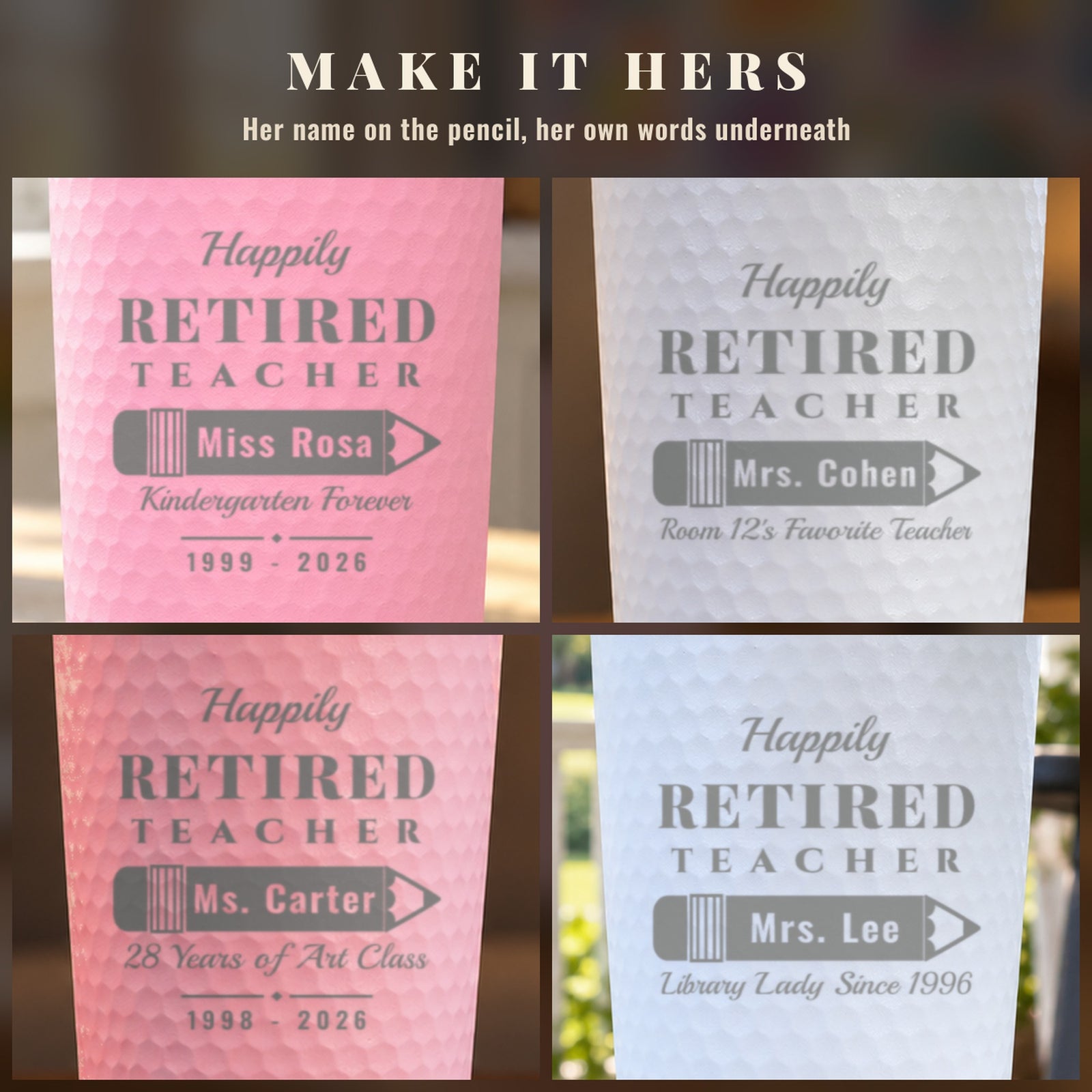 Four engraved retired teacher tumblers in pink and white: Kindergarten Forever, Room 12's Favorite Teacher, 28 Years of Art Class, Library Lady