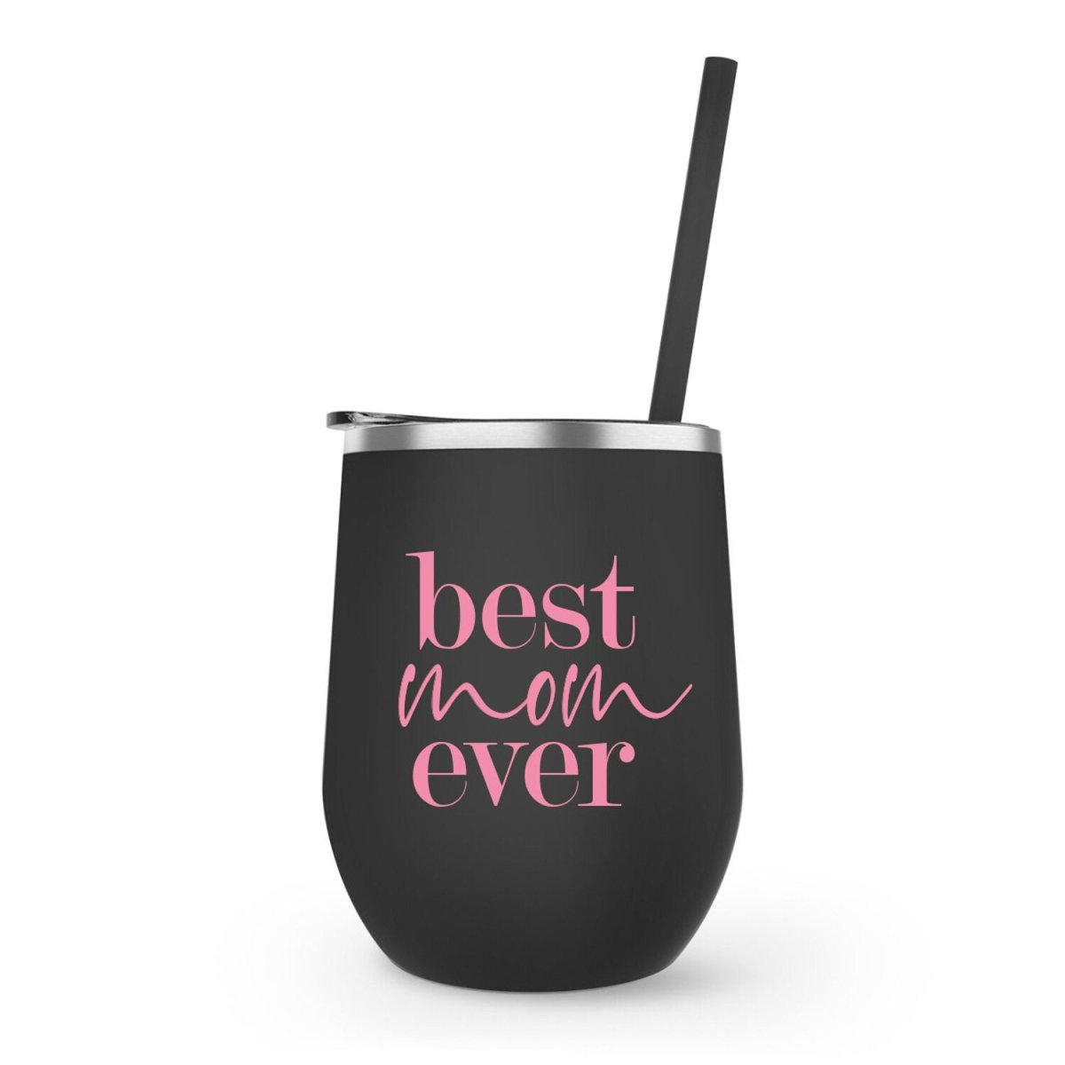Tumblers Best Mom Ever - Wine Tumbler