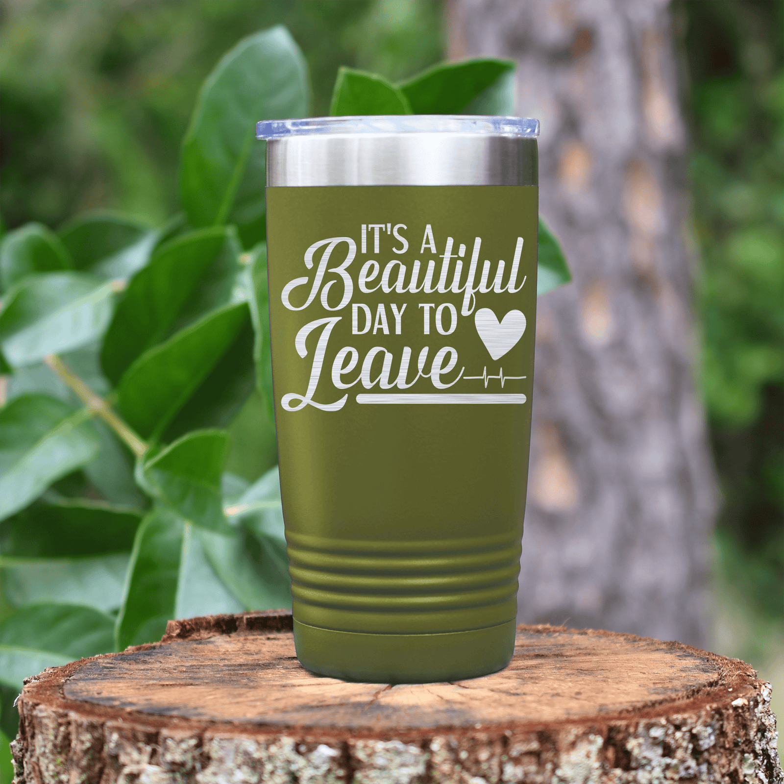 Military Green pickelball tumbler Beautiful Day To Leave
