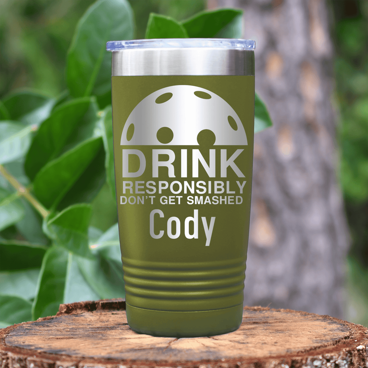 Military Green Pickleball Tumbler With Dont Get Smashed Design