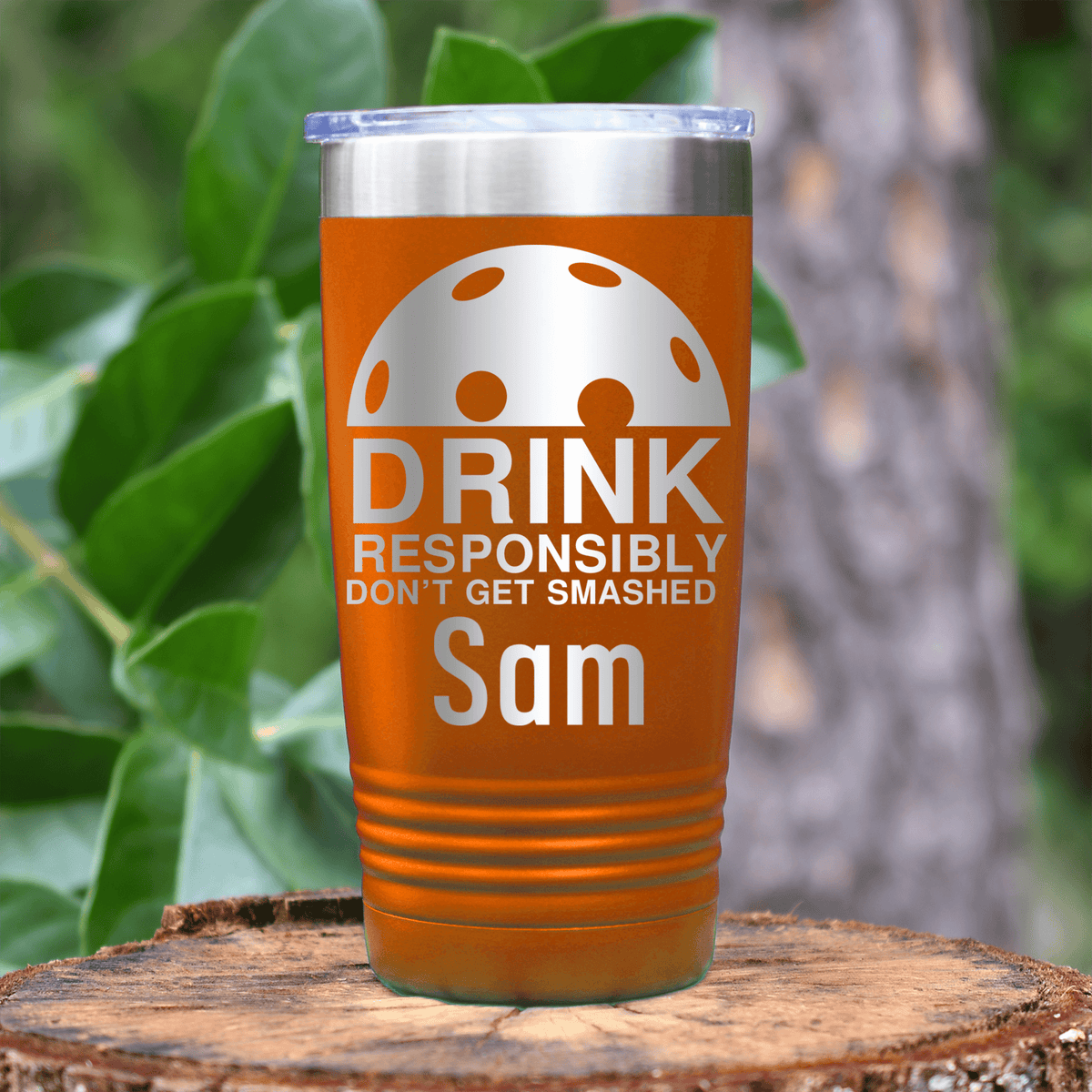 Orange Pickleball Tumbler With Dont Get Smashed Design
