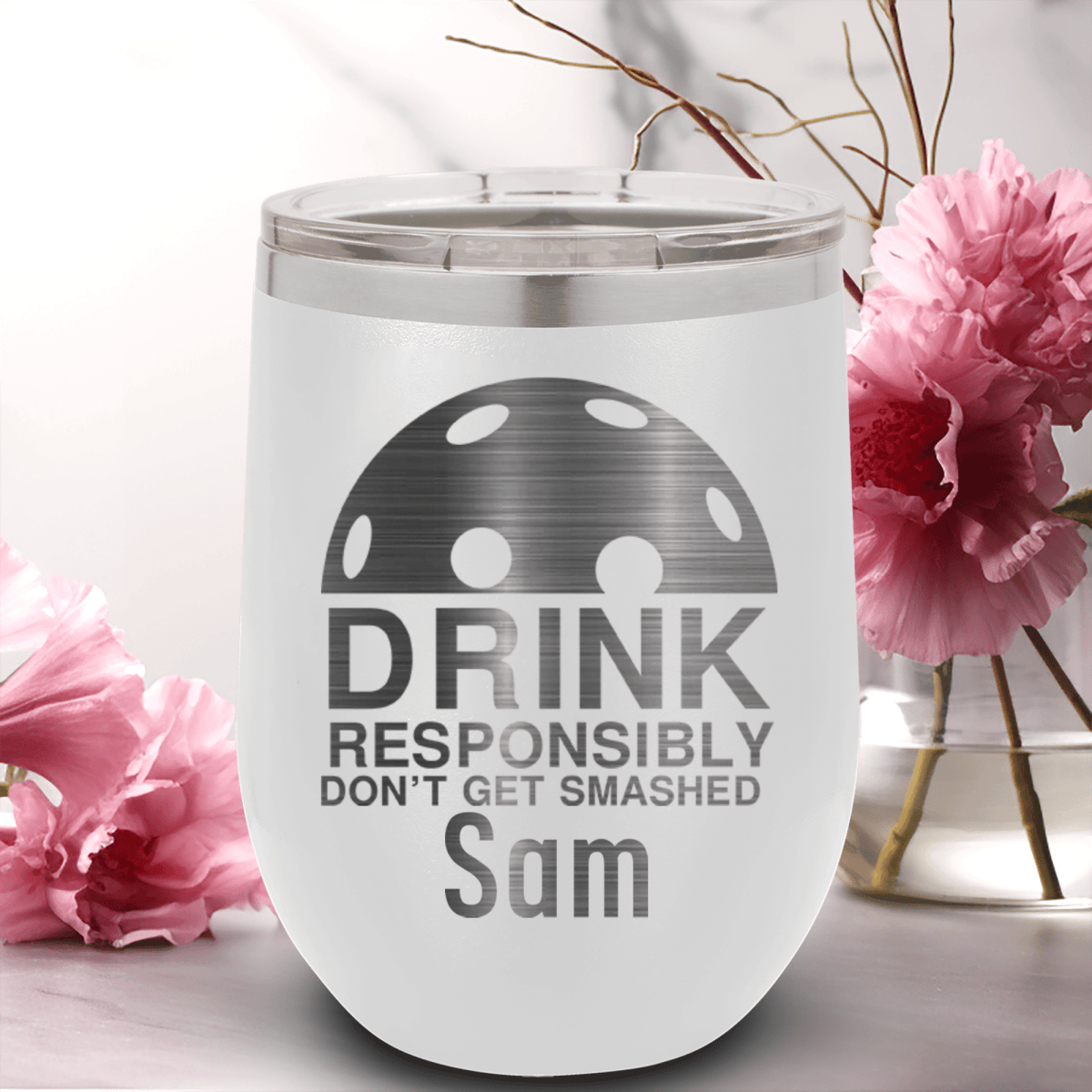 White Pickleball Wine Tumbler With Dont Get Smashed Design
