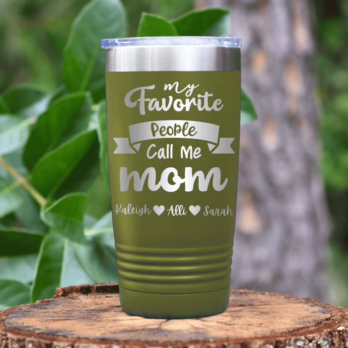 Military Green Mothers Day Tumbler With Favorite People Call Me Mom Design