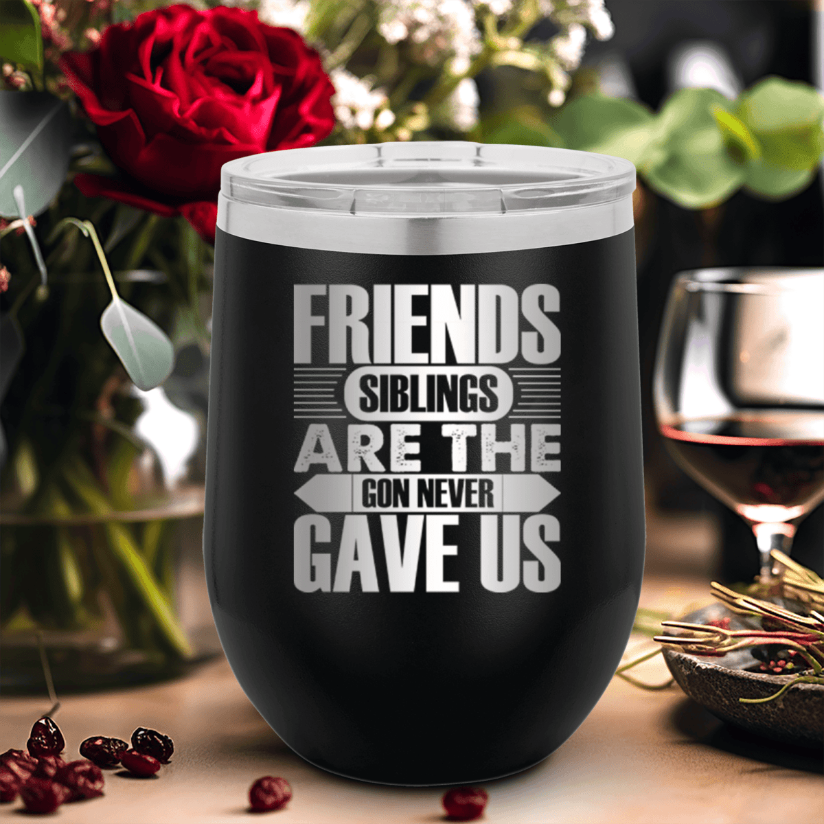 Black Best Friends Wine Tumbler With Friends Are Siblings Design