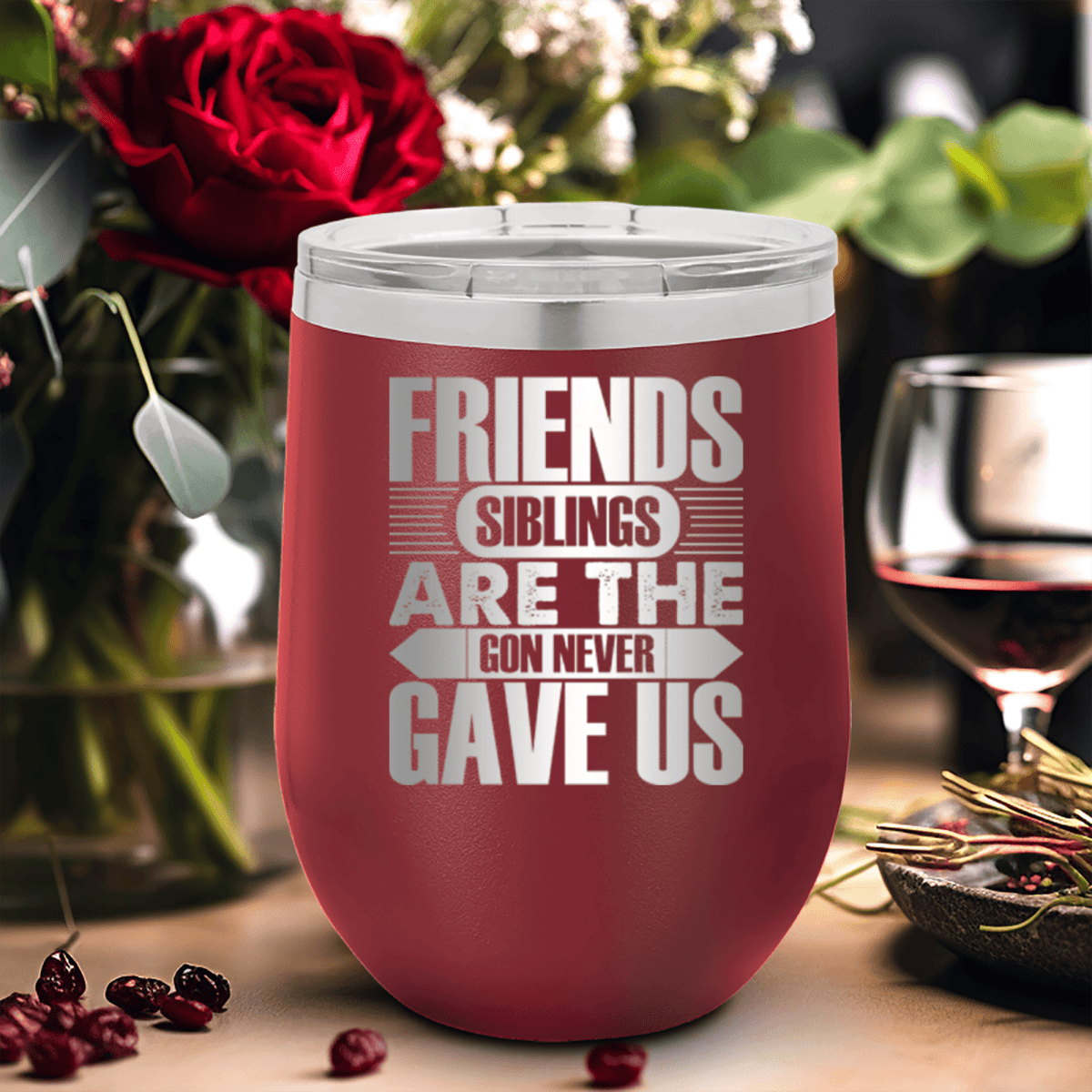 Maroon Best Friends Wine Tumbler With Friends Are Siblings Design