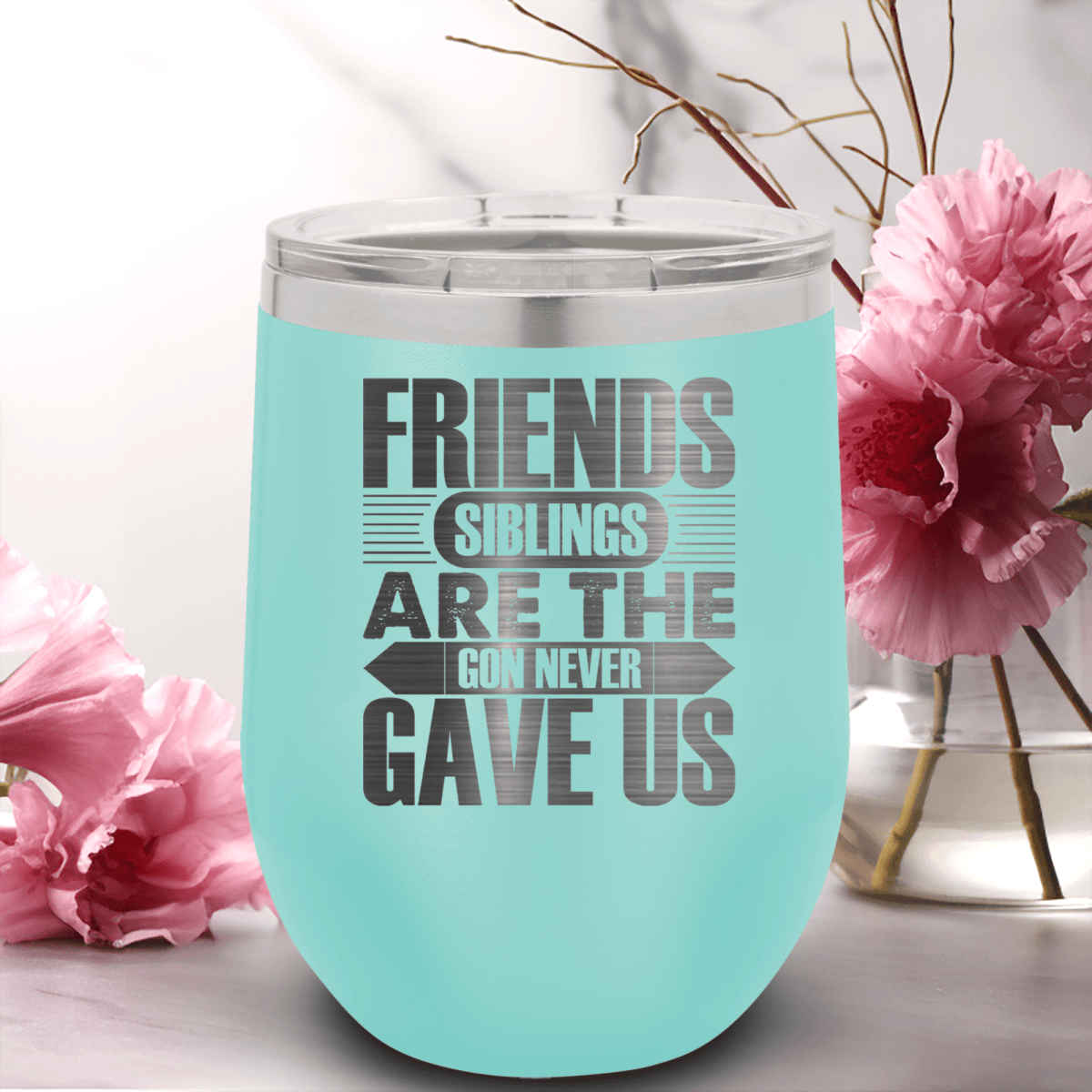 Teal Best Friends Wine Tumbler With Friends Are Siblings Design