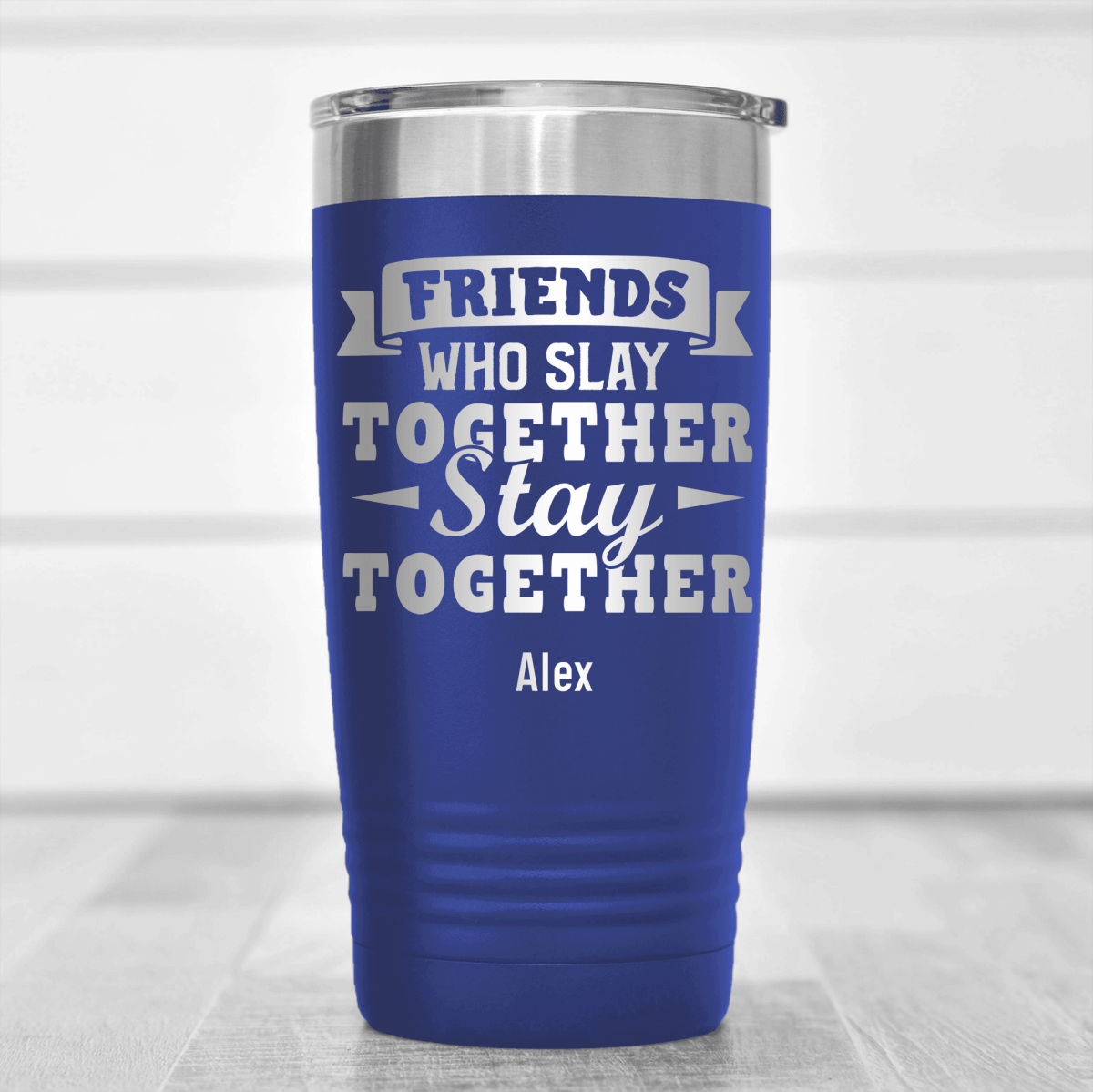 Blue Best Friend Tumbler With Friends Who Slay Stay Design