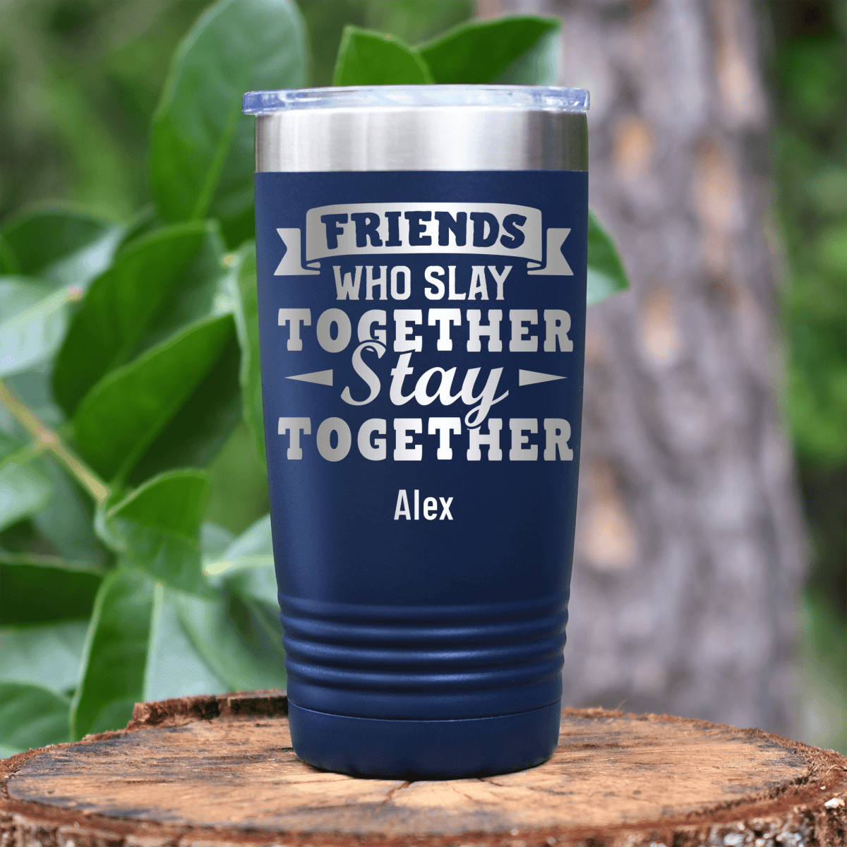 Navy Best Friend Tumbler With Friends Who Slay Stay Design
