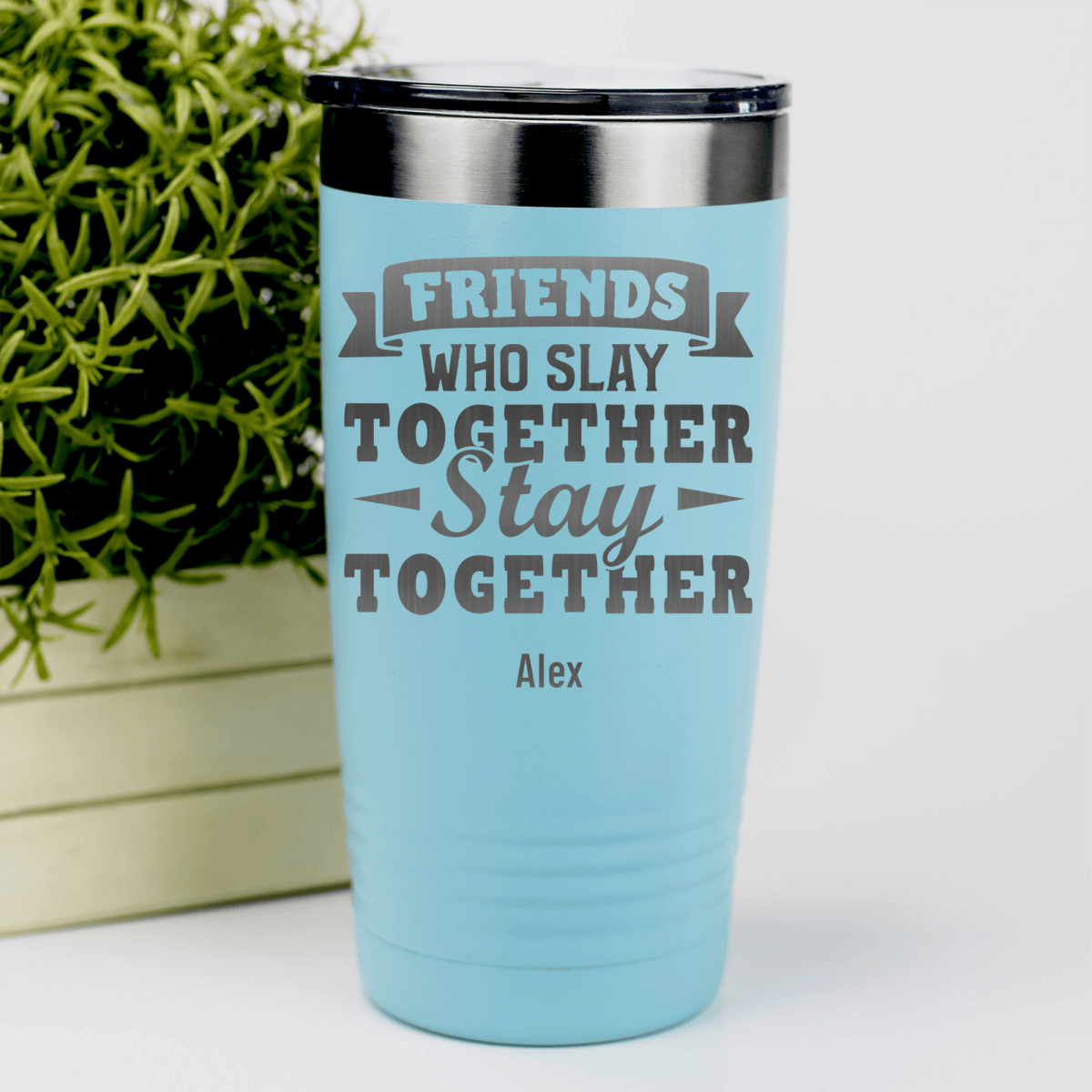 Teal Best Friend Tumbler With Friends Who Slay Stay Design