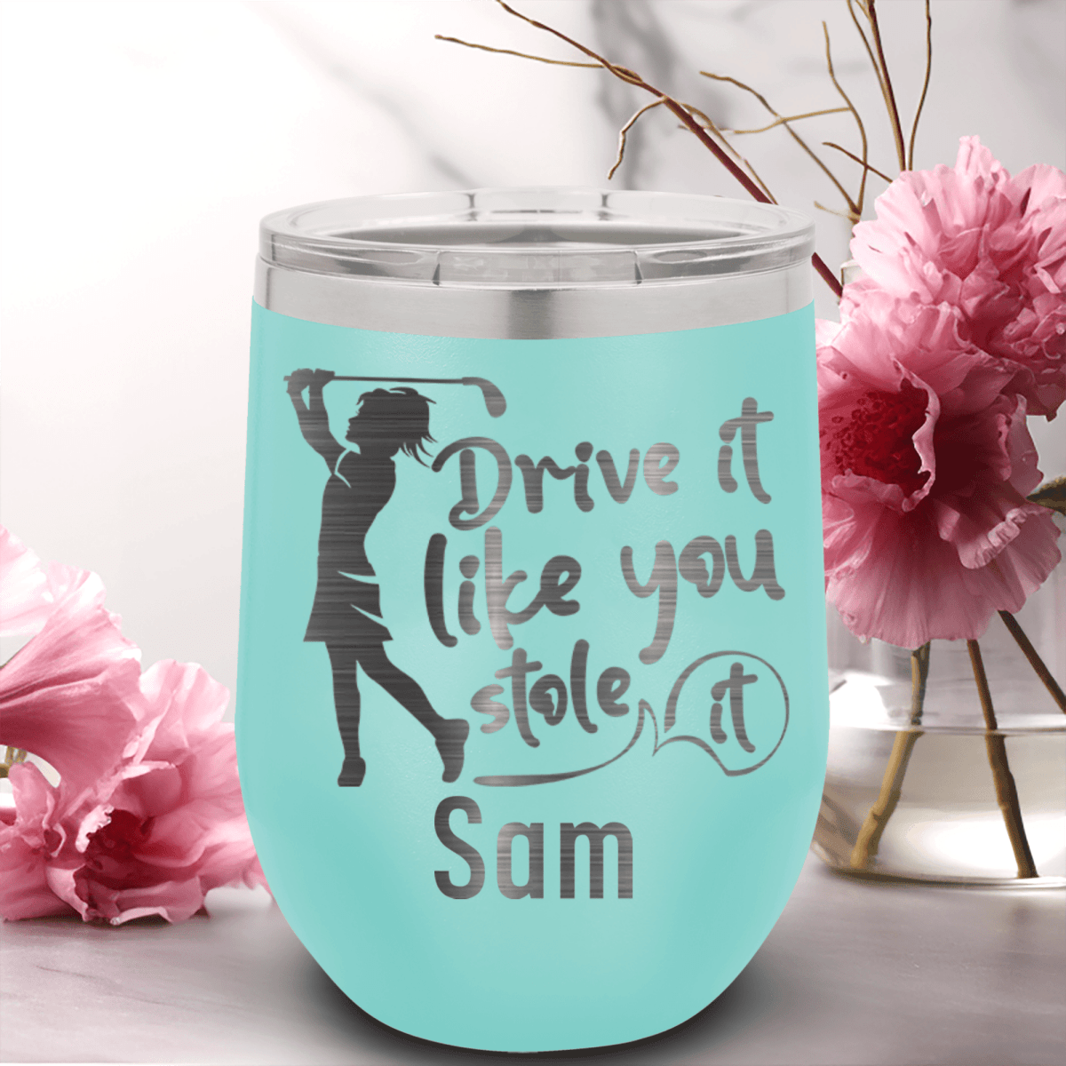 Teal Golf Gifts For Her Wine Tumbler With I Drive Like Its Stolen Design