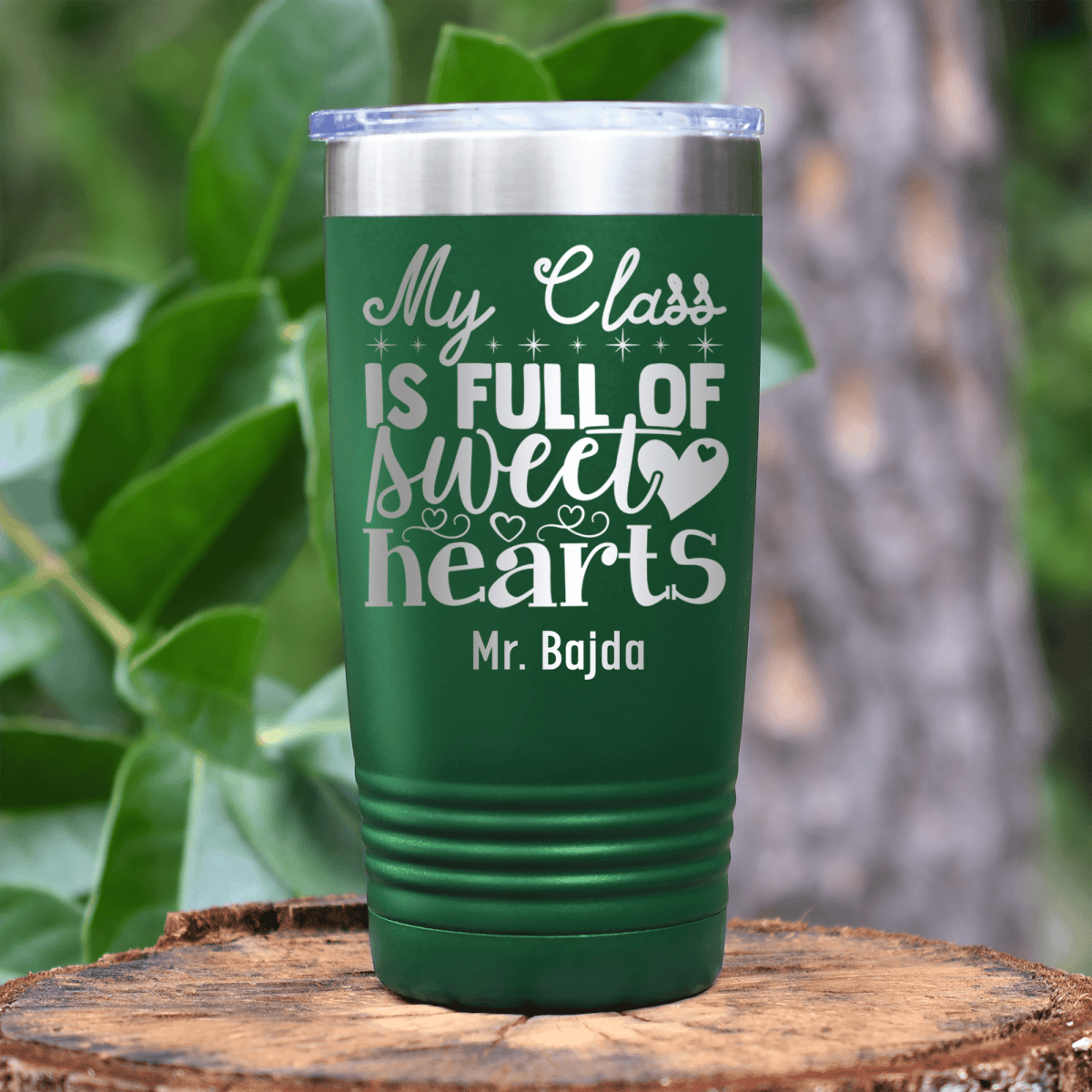 Green Teacher Tumbler With I Have A Class Of Sweethearts Design