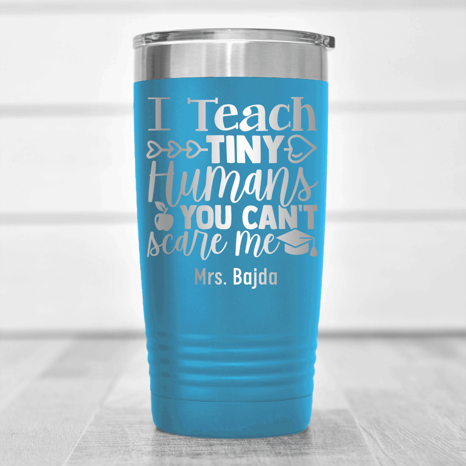 Light Blue Teacher Tumbler With Im A Teacher You Cant Scare Me Design