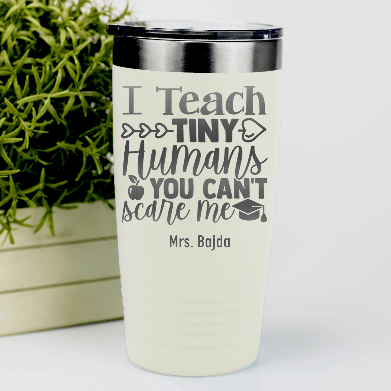 White Teacher Tumbler With Im A Teacher You Cant Scare Me Design