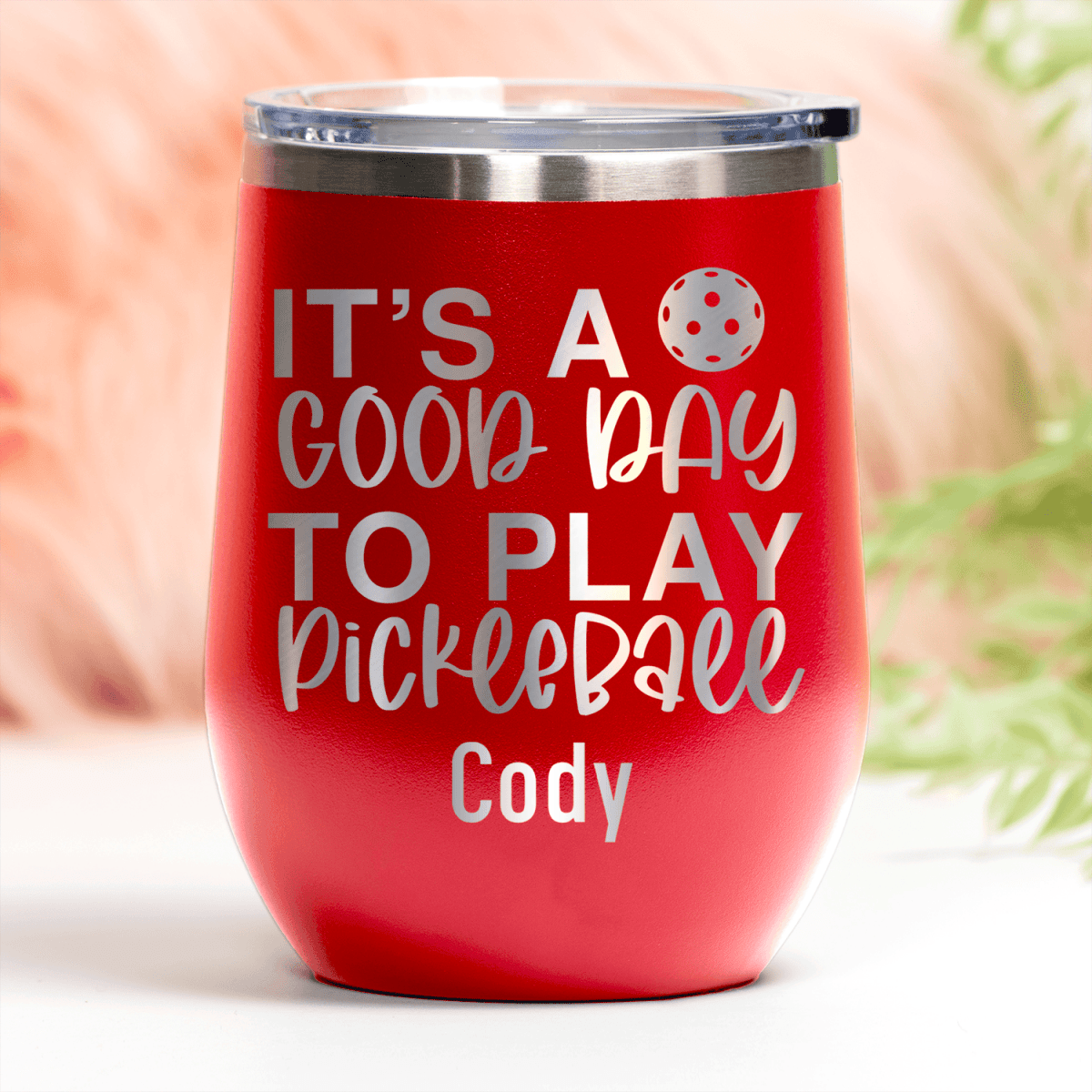 Red Pickleball Wine Tumbler With Its A Good Day For Pickleball Design