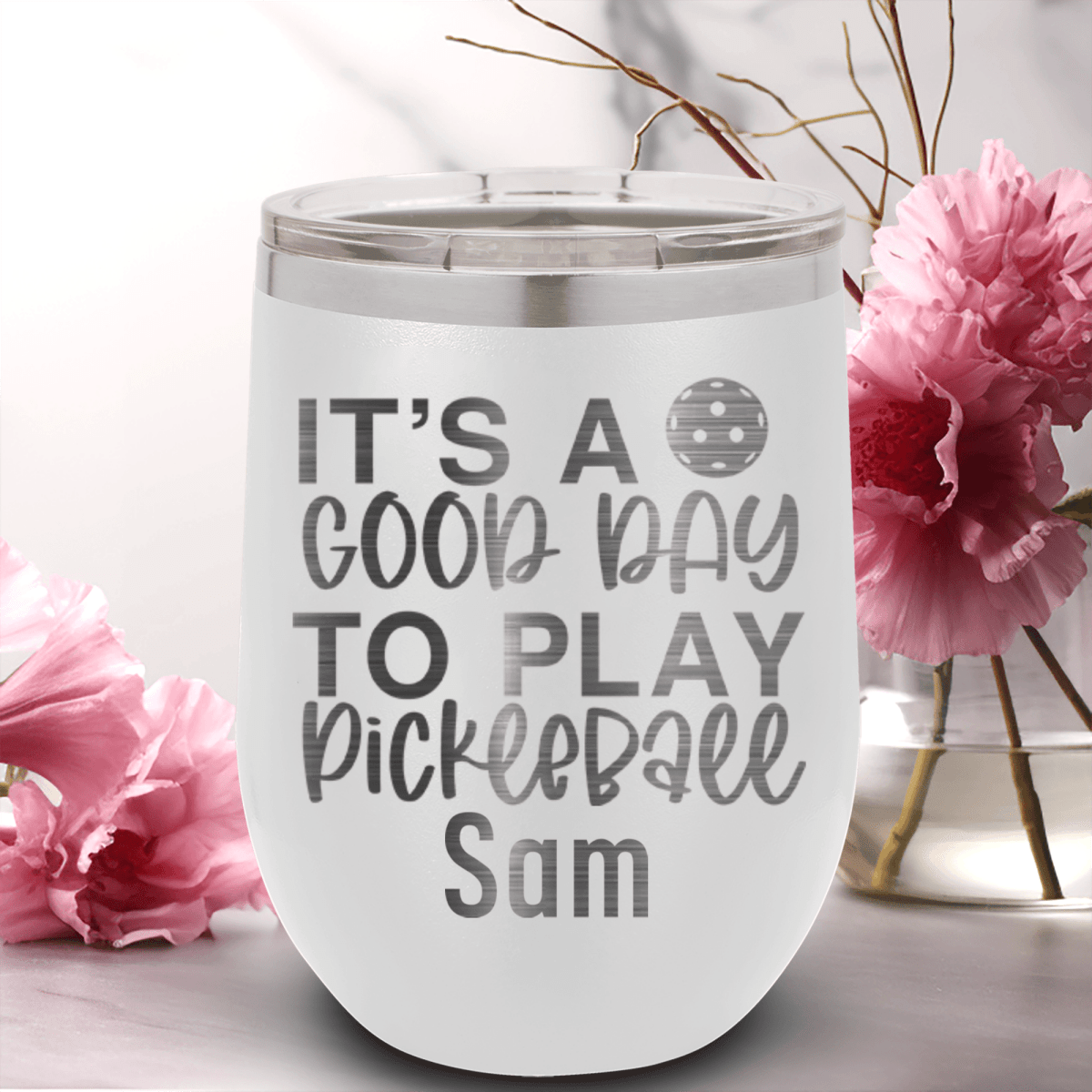 White Pickleball Wine Tumbler With Its A Good Day For Pickleball Design